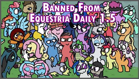 equestria dialy|banned from equestria daily 1.5.